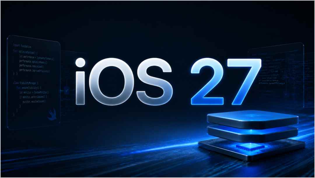 终于要改了! 苹果iOS 27将进一步完善液态玻璃设计
